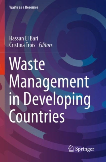Book cover of: Waste Management in Developing Countries. By: Hassan El Bari