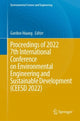 Book cover of: Proceedings of 2022 7th International Conference on Environmental Engineering and Sustainable Development (CEESD 2022). By: Gordon Huang