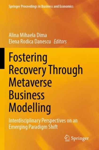 Book cover of: Fostering Recovery Through Metaverse Business Modelling. By: Alina Mihaela Dima