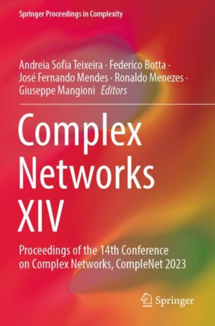 Book cover of: Complex Networks XIV. By: Andreia Sofia Teixeira