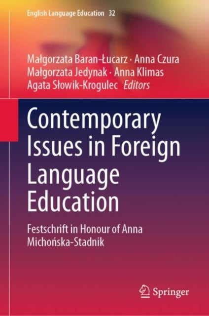 Book cover of: Contemporary Issues  in Foreign Language Education. By: Małgorzata Baran-Łucarz