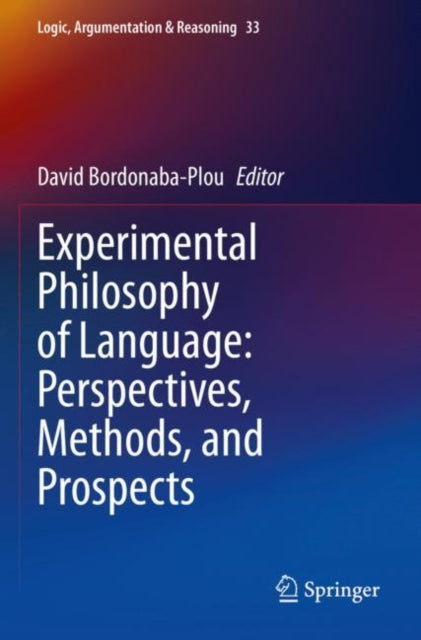 Book cover of: Experimental Philosophy of Language: Perspectives, Methods, and Prospects. By: David Bordonaba-Plou