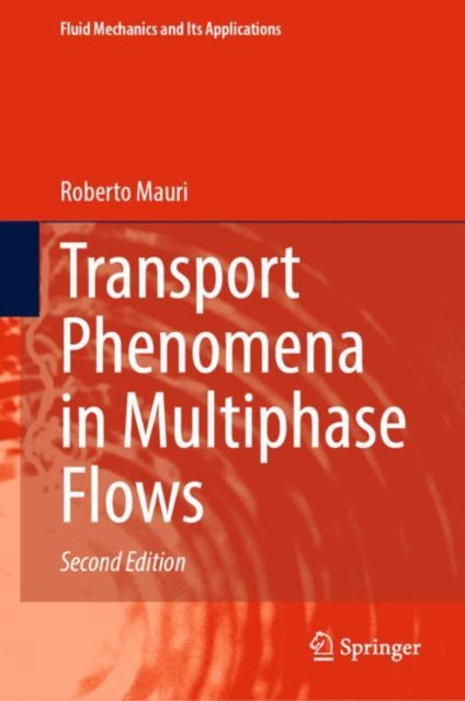 Book cover of: Transport Phenomena in Multiphase Flows. By: Roberto Mauri
