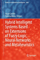 Book cover of: Hybrid Intelligent Systems Based on Extensions of Fuzzy Logic, Neural Networks and Metaheuristics. By: Oscar Castillo