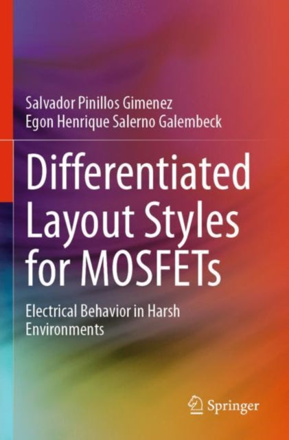 Book cover of: Differentiated Layout Styles for MOSFETs. By: Salvador Pinillos Gimenez