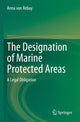 Book cover of: Designation of Marine Protected Areas. By: Anna von Rebay