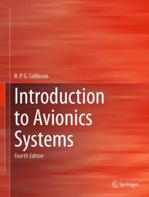 Book cover of: Introduction to Avionics Systems. By: R. P. G. Collinson