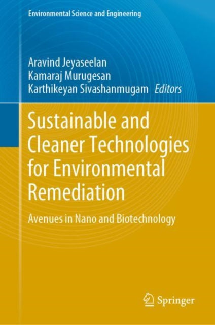 Book cover of: Sustainable and Cleaner Technologies for Environmental Remediation. By: Aravind Jeyaseelan