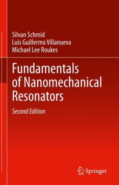 Book cover of: Fundamentals of Nanomechanical Resonators. By: Silvan Schmid