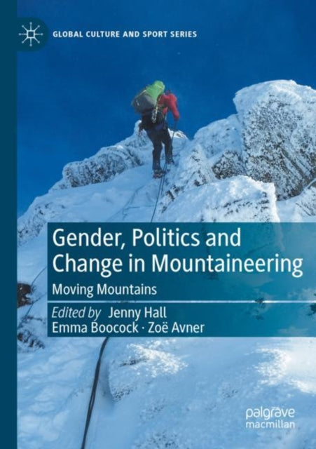 Book cover of: Gender, Politics and Change in Mountaineering. By: Jenny Hall