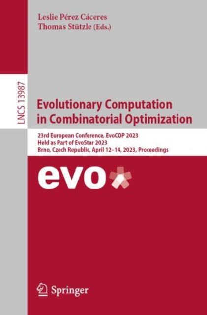 Book cover of: Evolutionary Computation in Combinatorial Optimization. By: Leslie Pérez Cáceres