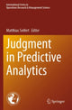 Book cover of: Judgment in Predictive Analytics. By: Matthias Seifert