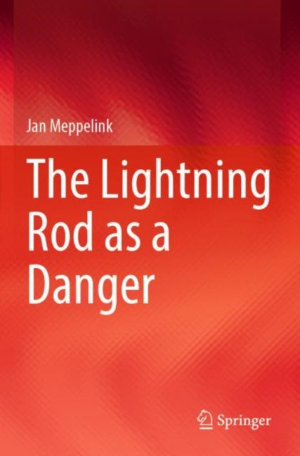 Book cover of: Lightning Rod as a Danger. By: Jan Meppelink