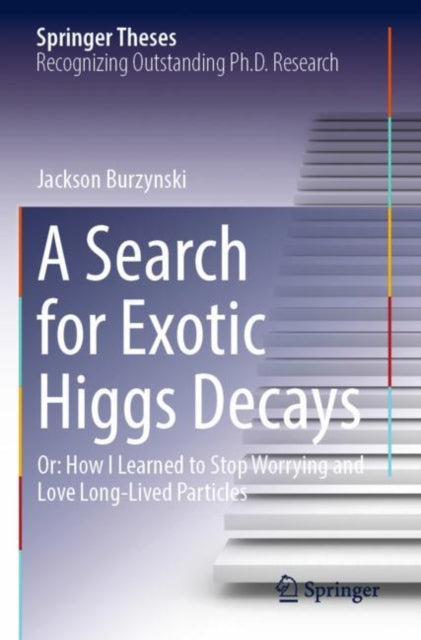 Book cover of: Search for Exotic Higgs Decays. By: Jackson Burzynski