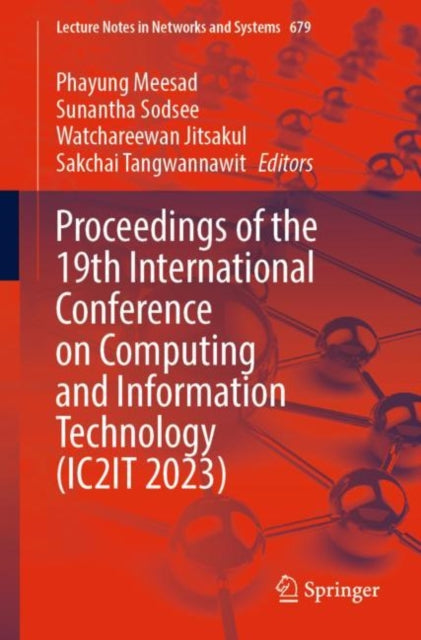 Book cover of: Proceedings of the 19th International Conference on Computing and Information Technology (IC2IT 2023). By: Phayung Meesad