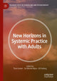 Book cover of: New Horizons in Systemic Practice with Adults. By: Tone Grover