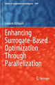 Book cover of: Enhancing Surrogate-Based Optimization Through Parallelization. By: Frederik Rehbach