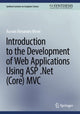 Book cover of: Introduction to the Development of Web Applications Using ASP .Net (Core) MVC. By: Razvan Alexandru Mezei