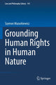 Book cover of: Grounding Human Rights in Human Nature. By: Szymon Mazurkiewicz