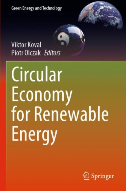 Book cover of: Circular Economy for Renewable Energy. By: Viktor Koval