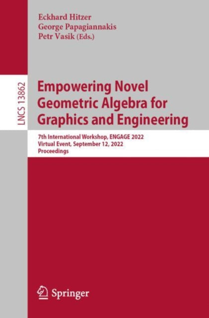 Book cover of: Empowering Novel Geometric Algebra for Graphics and Engineering. By: Eckhard Hitzer