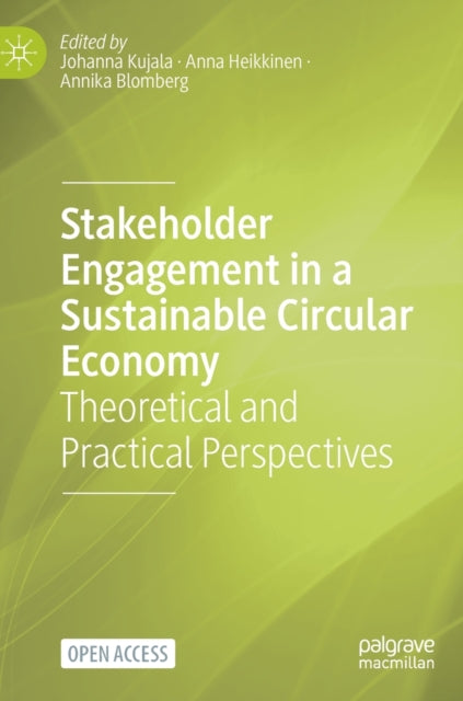 Book cover of: Stakeholder Engagement in a Sustainable Circular Economy. By: Johanna Kujala