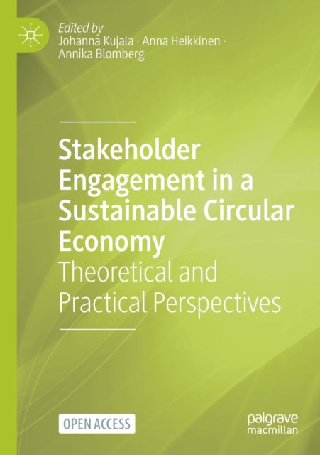 Book cover of: Stakeholder Engagement in a Sustainable Circular Economy. By: Johanna Kujala