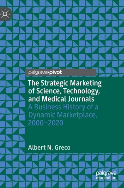 The Strategic Marketing of Science, Technology, and Medical Journals