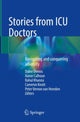 Book cover of: Stories from ICU Doctors. By: Dennis, BSc, , FHEA, Diane