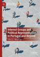 Book cover of: Interest Groups and Political Representation in Portugal and Beyond. By: Marco Lisi
