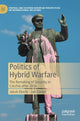 Book cover of: Politics of Hybrid Warfare. By: Jakub Eberle