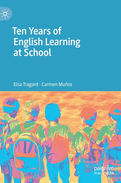 Book cover of: Ten Years of English Learning at School. By: Elsa Tragant
