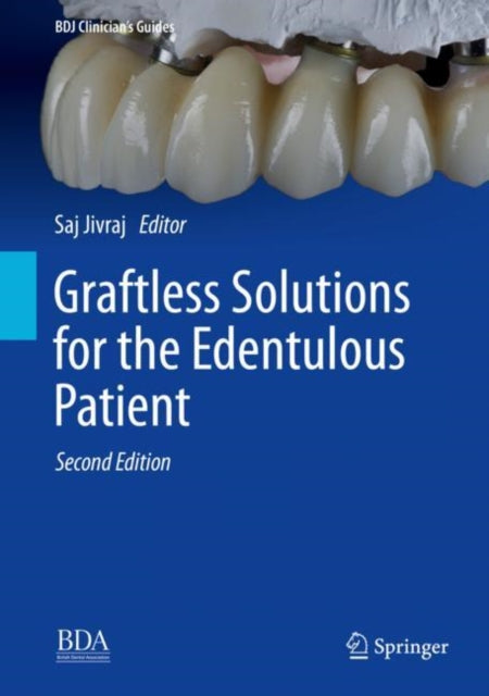 Book cover of: Graftless Solutions for the Edentulous Patient. By: Saj Jivraj