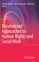 Book cover of: Decolonized Approaches to Human Rights and Social Work. By: Melinda Madew