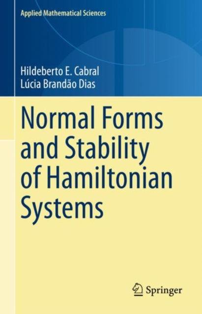 Book cover of: Normal Forms and Stability of Hamiltonian Systems. By: Hildeberto Cabral