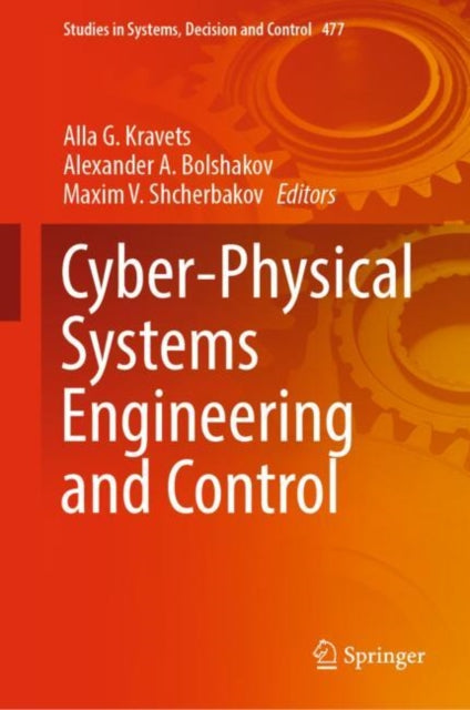 Book cover of: Cyber-Physical Systems Engineering and Control. By: Alla G. Kravets
