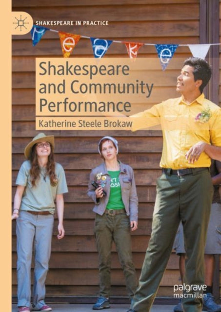 Book cover of: Shakespeare and Community Performance. By: Katherine Steele Brokaw