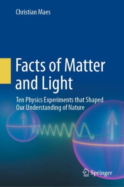Book cover of: Facts of Matter and Light. By: Christian Maes
