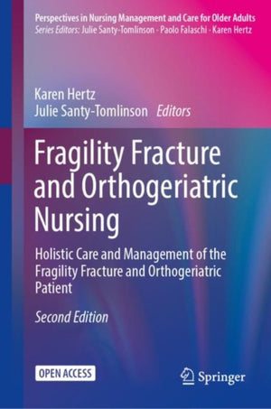 Fragility Fracture and Orthogeriatric Nursing