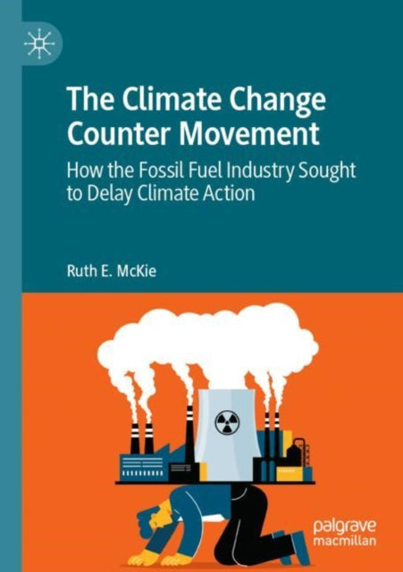Book cover of: Climate Change Counter Movement. By: Ruth E. McKie
