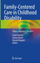 Book cover of: Family-Centered Care in Childhood Disability. By: Livio Provenzi