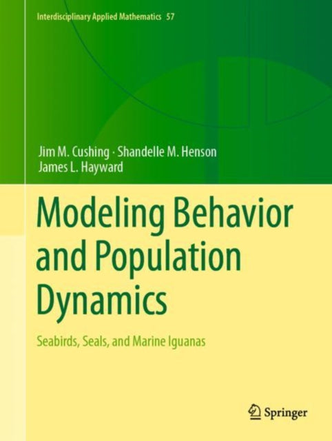 Book cover of: Modeling Behavior and Population Dynamics. By: Shandelle M. Henson