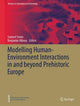 Book cover of: Modelling Human-Environment Interactions in and beyond Prehistoric Europe. By: Samuel Seuru