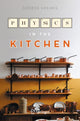Book cover of: Physics in the Kitchen. By: George Vekinis