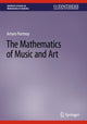 Book cover of: Mathematics of Music and Art. By: Arturo Portnoy