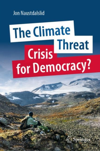 Book cover of: Climate Threat. Crisis for Democracy?. By: Jon Naustdalslid