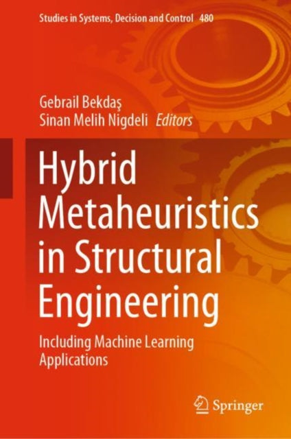 Book cover of: Hybrid Metaheuristics in Structural Engineering. By: Gebrail Bekdaş
