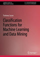 Book cover of: Classification Functions for Machine Learning and Data Mining. By: Tsutomu Sasao