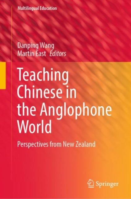 Book cover of: Teaching Chinese in the Anglophone World. By: Danping Wang