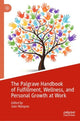 Book cover of: Palgrave Handbook of Fulfillment, Wellness, and Personal Growth at Work. By: Joan Marques
